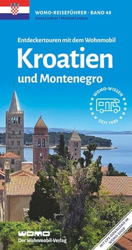 Entdeckertouren mit dem Wohnmobil Kroatien: und Montenegro (Womo-Reihe, Band 48)